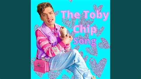 toby chip|toby chip song lyrics.